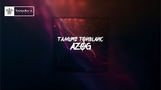 TAMURE TONBLANC - (AZOG) 2025