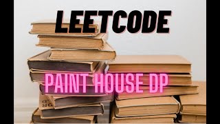 Paint House | Leetcode | Dynamic Programming | Basic concept