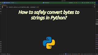How to safely convert bytes to strings in Python? Safe Byte to String Conversion in Python Revealed!