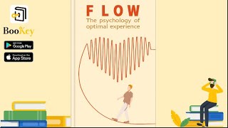 🔥🔥Flow by Mihaly Csikszentmihalyi (Summary) -- The Psychology of Optimal Experience