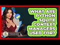 What Are Python SQLite Context Managers Used For? - Python Code School