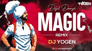 MAGIC (Remix) - DJ Yogen | Coke Studio Bharat | Diljit Dosanjh x The Quickstyle | Punjabi Songs