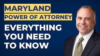 Maryland Power of Attorney: What Do You Need to Protect Your Assets?