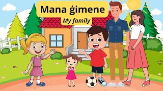 My Family in Latvian / Mana ģimene