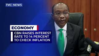 CBN Raises Interest Rate To 14 Percent To Check Inflation