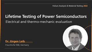 Lifetime Testing of Power Semiconductors – Electrical and thermo-mechanic evaluation | FAMT2022