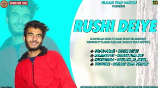 💯 Rushi Deiye Rushna shikha Bass Boosted // Pahadi Trap Nation // Harsh Saklani || 💯🔥