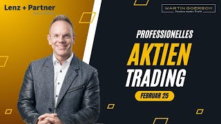 Aktien Trading mit dem Goersch Trend | Februar 2025 | Martin Goersch - Aktien, Börse und Finanzen