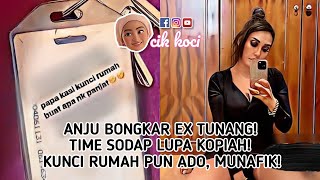 Anju Bongkar Ex Tunang! Time Sodap Lupa Kopiah! Kunci Rumah Pun Ado, Munafik!