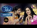 Poonam जी ने मिलाई अपनी आवाज़ Pawandeep के साथ | Indian Idol | Happy Vibes