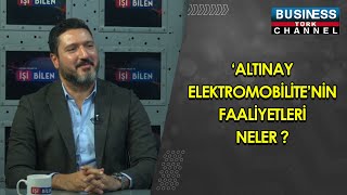 ‘ALTINAY ELEKTROMOBİLİTE’NİN FAALİYETLERİ NELER ? MERT UYGUN ANLATIYOR...