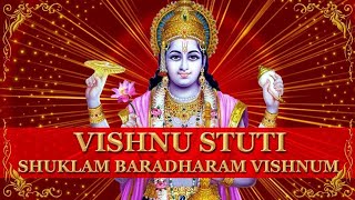 VISHNU STUTI | SHUKLAMBARADHARAM VISHNUM | MOST POWERFUL MANTRA OF LORD VISHNU STOTRAM