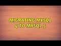 Migrating mysql 4 to mysql 5 (2 Solutions!!)