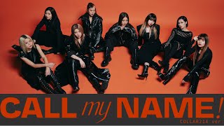 COLLAR《Call My Name! (COLLAR214 ver.)》Official Audio