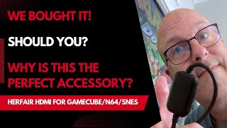 Herfair HDMI For GameCube, SNES and N64 - Is This The Perfect Accessory?