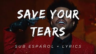 Save Your Tears - The Weeknd (Lyric video)