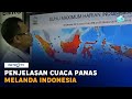 Penjelasan BMKG soal Cuaca Panas yang Melanda Indonesia