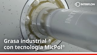 Grasa industrial con tecnología MicPol®