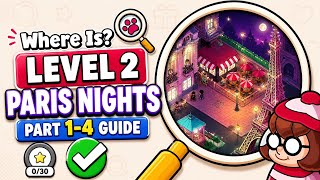 Where Is? Find Hidden Objects Level 2 Paris Nights πΌ ALL Objects Found! (Part 1β4 Complete Guide)