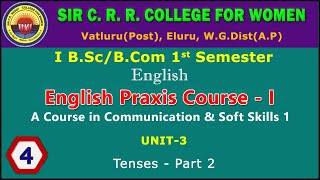 4.  BSc/BCom 1/1 - English - English Praxis Course I - Unit 3 -  Tenses - Part 2