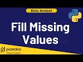 Python Data Analysis Tutorial 15: Fill Missing Values in Pandas | Data Analyst