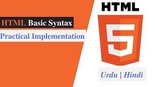 HTML Basic Syntax Practical in Urdu/Hindi | HTML5 | Design & Code