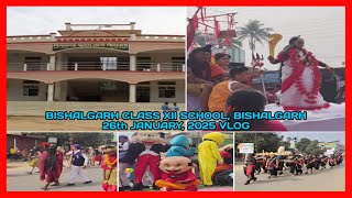 BISHALGARH CLASS XII SCHOOL, BISHALGARH 26th JANUARY, 2025 VLOG