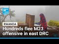 Civilians flee DR Congo for Rwanda following new M23 offensive • FRANCE 24 English