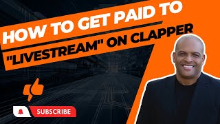 How to get Paid to LIVESTREAM on CLAPPER: Earn While You Stream 🌟🎥