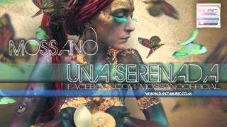 Mossano - Una Serenada (Official Music Video)