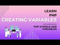 Creating Variables with PHP, Learning to Write PHP Variables, Understand Variables in PHP Codecademy