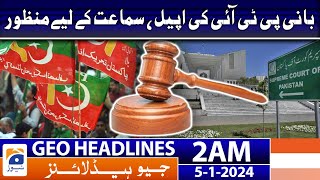 Geo Headlines 2 AM | PTI founder's appeal approved for hearing | 5th January 2024