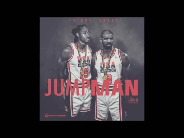 Drake & Future - Jumpman Drake & Future - Jumpman