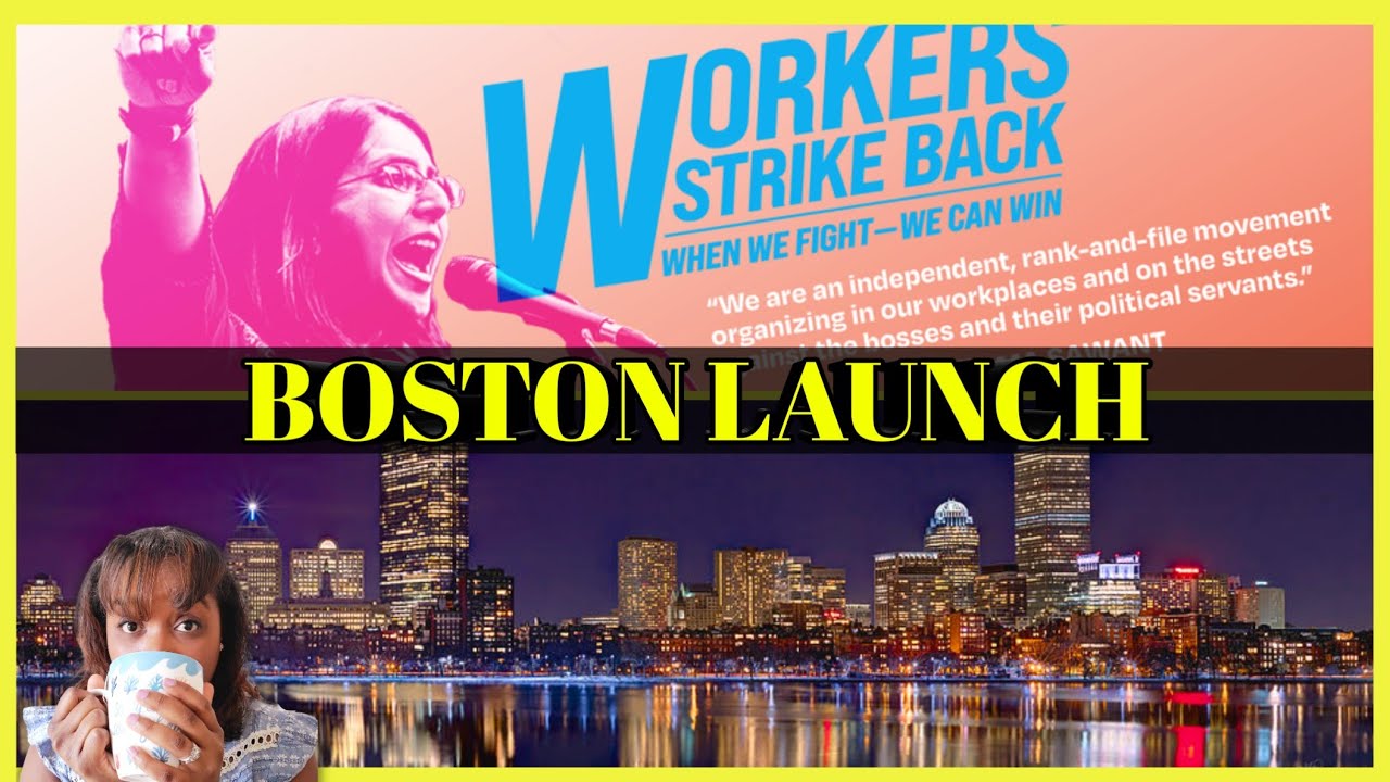 Workers STRIKE Back Boston LAUNCH! - YouTube