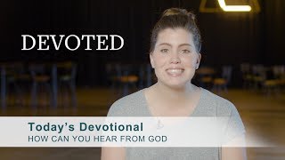 Devoted: How Can You Hear From God? [1 Thessalonians 5:19-22]