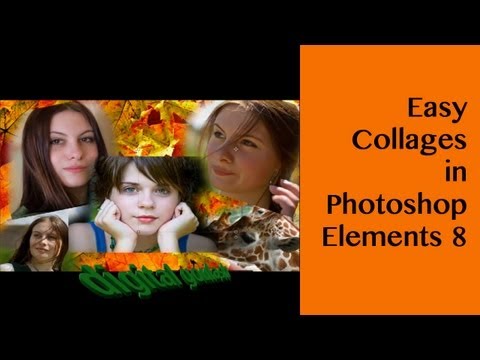 Learn Photoshop Elements - Easy Collages using Elements 8 Learn Photoshop Elements - Easy Collages using Elements 8