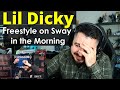 LIL DICKY - Freestyle On Sway In The Morning | FIRST TIME REACTION TO LIL DICKY