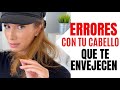 !0 ERRORES CON TU CABELLO Que te envejecen | Desiree Lowry