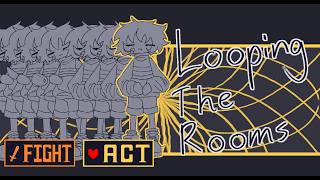 Loopin The Rooms - Undertale Animation meme