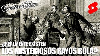 ¿EXISTEN los RAYOS BOLA? ⚡️