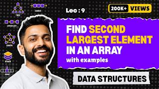 Lec-9: Find 2nd Largest2️⃣ Number in Array | Data Structure for beginners