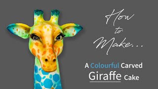 HOW TO MAKE | Vibrant Multicoloured Giraffe | The SUGAR PASTE Cake Tutorial