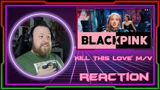 Reaction to BLACKPINK Kill This Love M/V