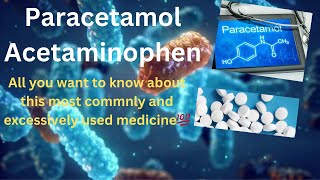 Paracetamol(Acetaminophen)A Comprehensive Guide to Pharmacology Use and Safety/Daily Dose/Globally 💊