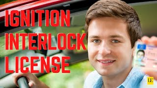 Drive Lawfully While Suspended with an Ignition Interlock License | DUI Driver License