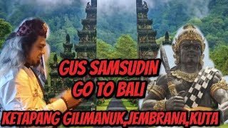 THE REEL.. TERBARU GUS SAMSUDIN SEBRANGI SELAT BALI