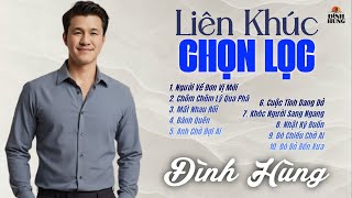 Liên Khúc Chọn Lọc Những Ca Khúc Hay Nhất Với Tiếng Hát ĐÌNH HÙNG BOLERO Giọng Hát Ngọt Ngào