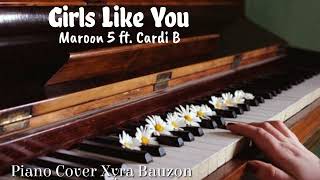 GIRLS LIKE YOU ( Instrumental) - Maroon 5 [ Piano Cover by Xyra Bauzon]