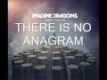 Imagine Dragons - There Is No Anagram