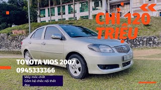 Toyota Vios 2007 Máy Gầm Chất Nội Thất Đẹp Chỉ 120 Triệu